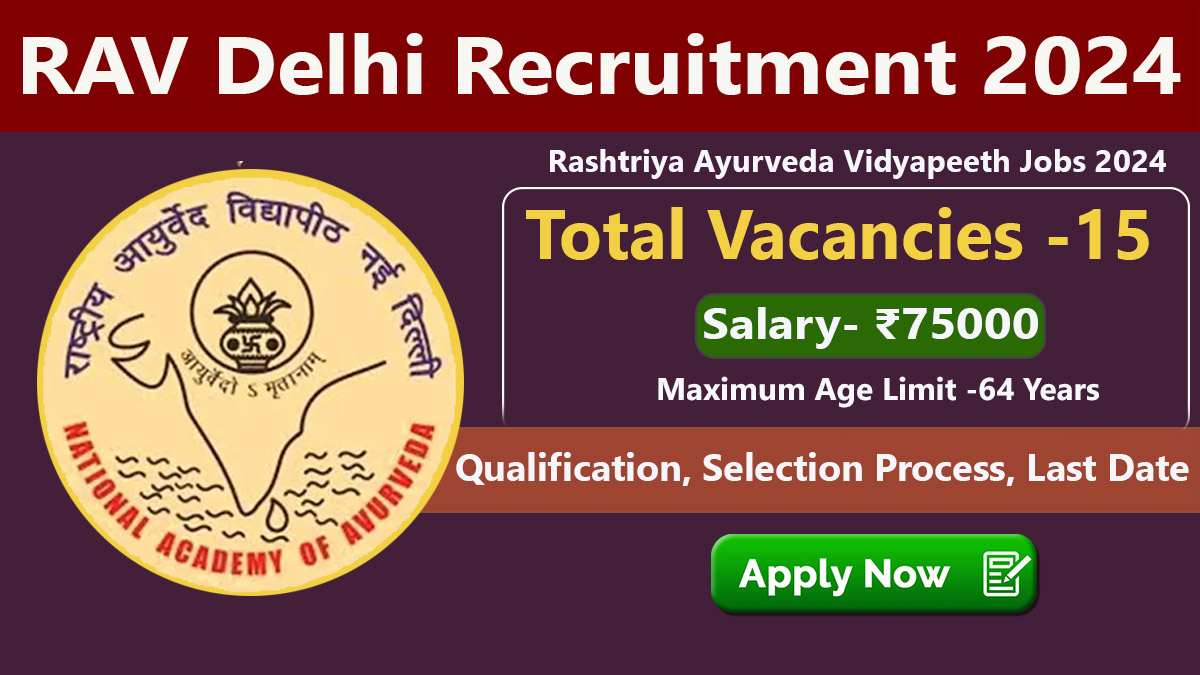 RAV Delhi Recruitment 2024