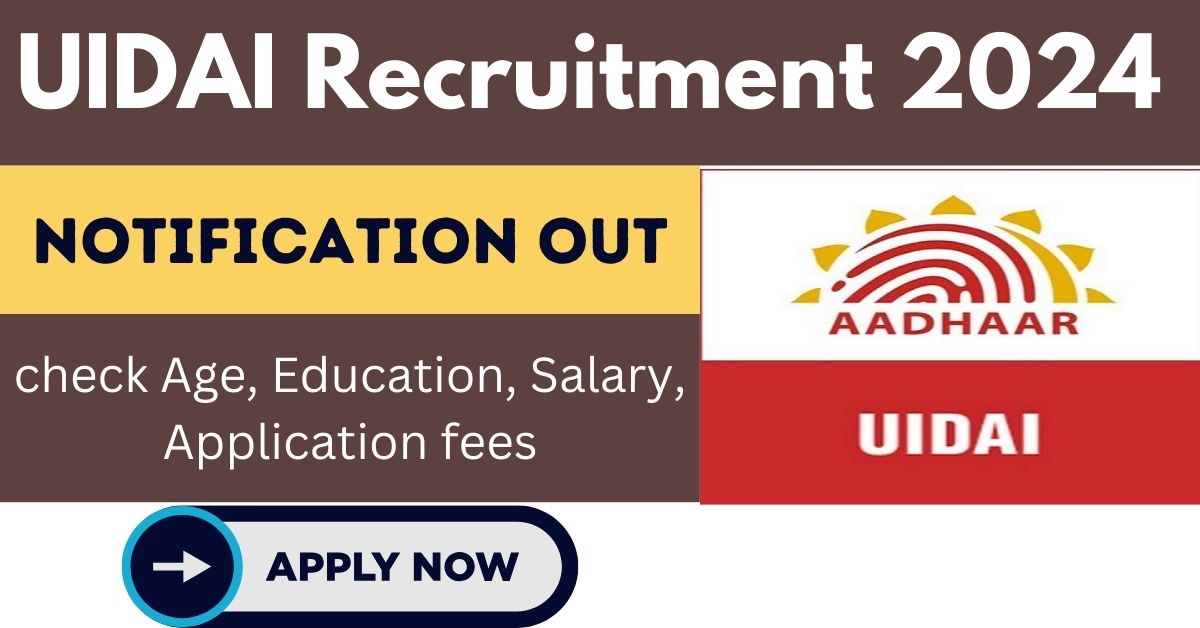 UIDAI Recruitment 2024