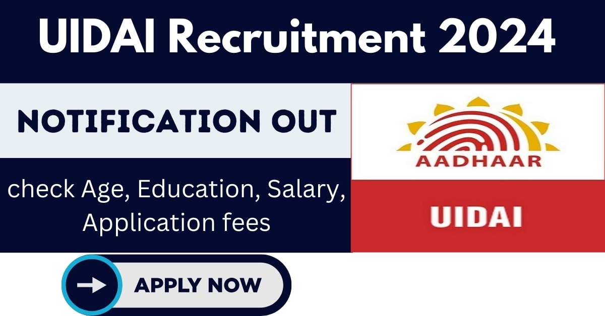 UIDAI Recruitment 2024