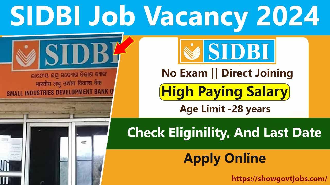 SIDBI Job Vacancy 2024