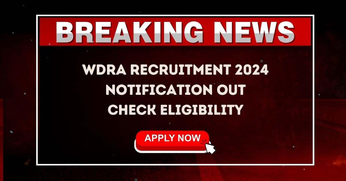 WDRA Recruitment 2024